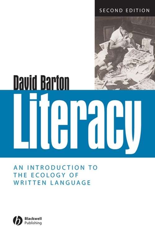 Literacy: An Introduction to the Ecology of Written Language (Routledge Linguistics Classics Ser.)