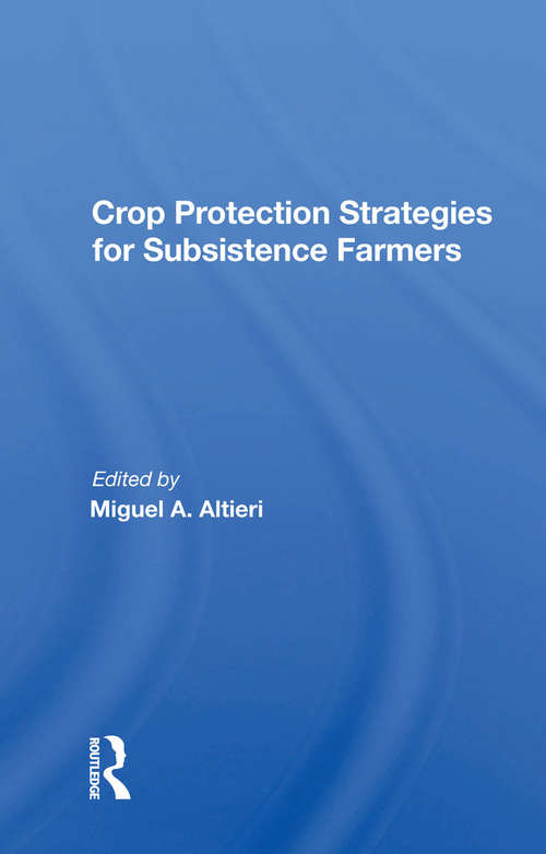 Crop Protection Strategies For Subsistence Farmers