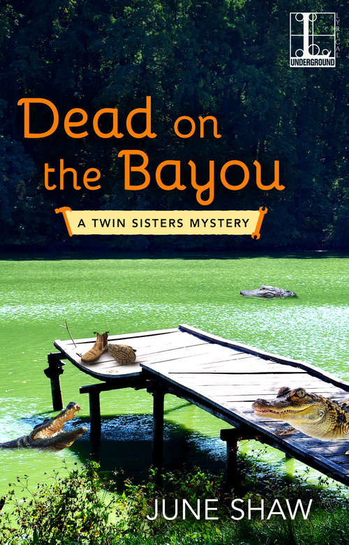 Dead on the Bayou (A Twin Sisters Mystery #2)