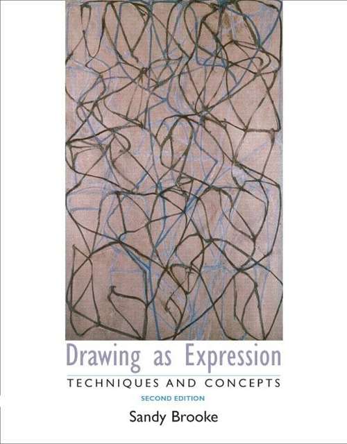 Book cover of Drawing As Expression: Technique And Concepts (Second Edition)