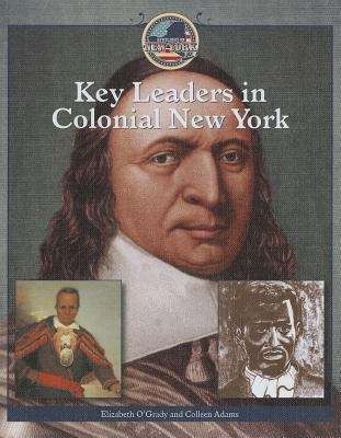 Key Leaders in Colonial New York (Spotlight on New York)