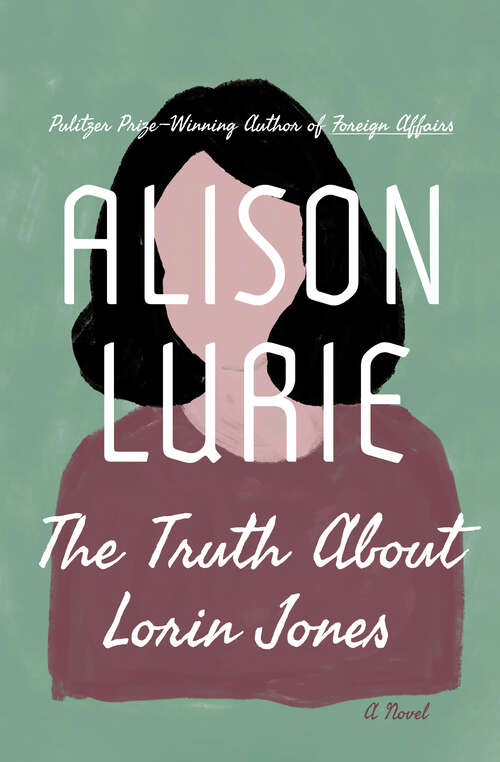 Book cover of The Truth About Lorin Jones: A Novel (Digital Original) (Abacus Bks.)
