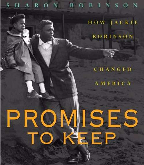 Book cover of Promises to Keep: How Jackie Robinson Changed America
