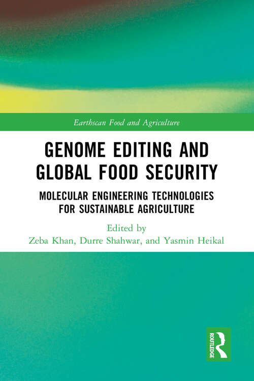 Book cover of Genome Editing and Global Food Security: Molecular Engineering Technologies for Sustainable Agriculture (Earthscan Food and Agriculture)