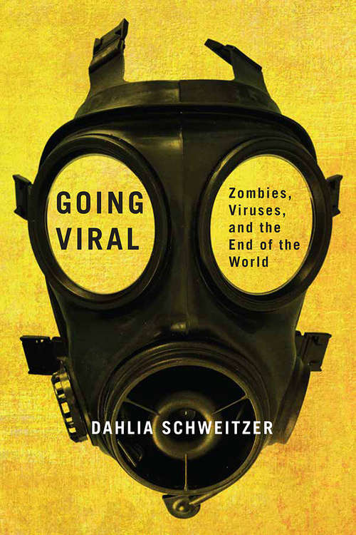 Going Viral: Zombies, Viruses, and the End of the World
