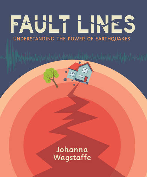 Book cover of Fault Lines: Understanding the Power of Earthquakes