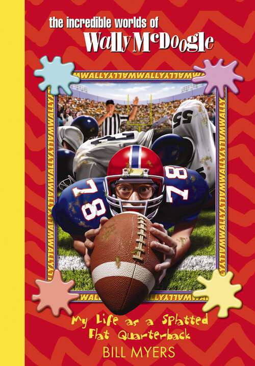Book cover of My Life as a Splatted Flat Quarterback