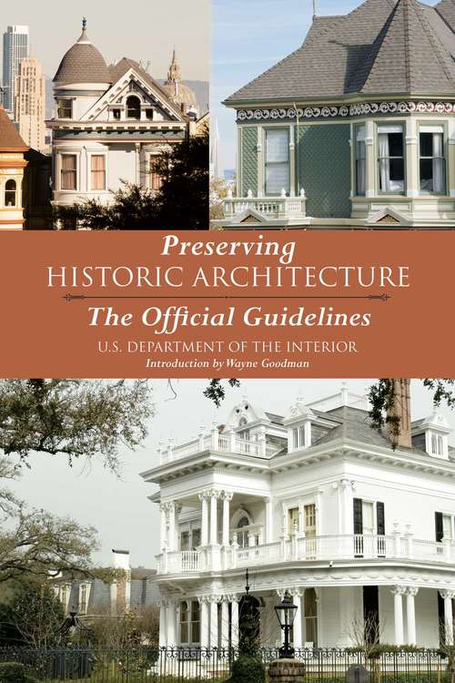 Book cover of Preserving Historic Architecture: The Official Guidelines
