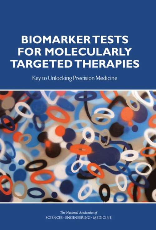 Book cover of Biomarker Tests for Molecularly Targeted Therapies: Key to Unlocking Precision Medicine