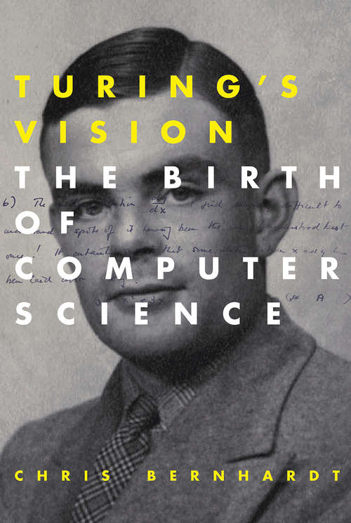 Book cover of Turing's Vision: The Birth of Computer Science