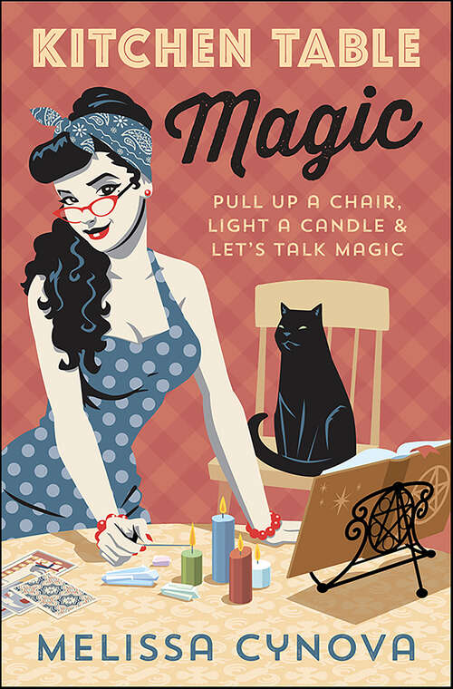 Book cover of Kitchen Table Magic: Pull Up a Chair, Light a Candle & Let's Talk Magic
