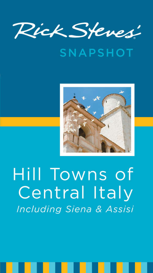 Rick Steves' Snapshot Hill Towns of Central Italy
