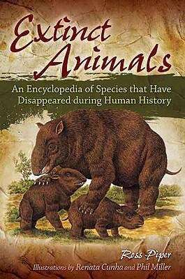 Book cover of Extinct Animals: An Encyclopedia of Species That Have Disappeared During Human History