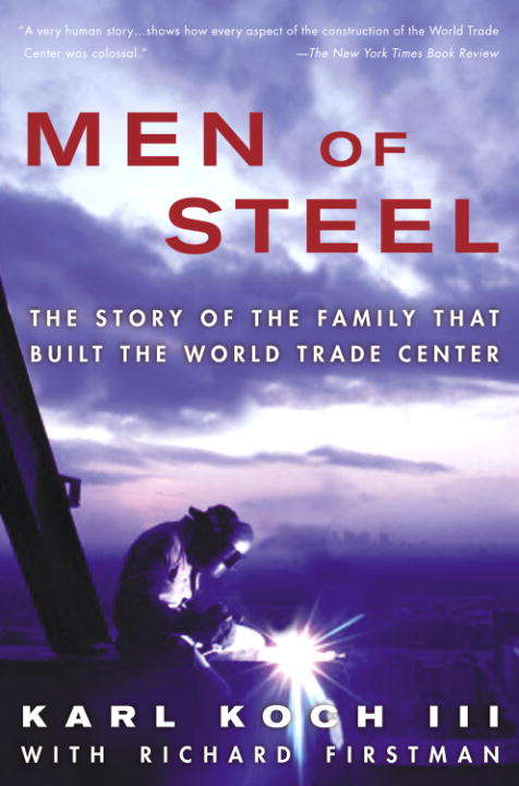 Book cover of Men of Steel: The Story of the Family That Built the World Trade Center