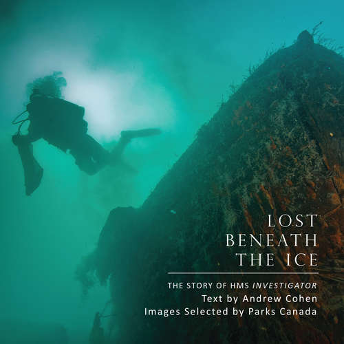 Book cover of Lost Beneath the Ice: The Story of HMS Investigator