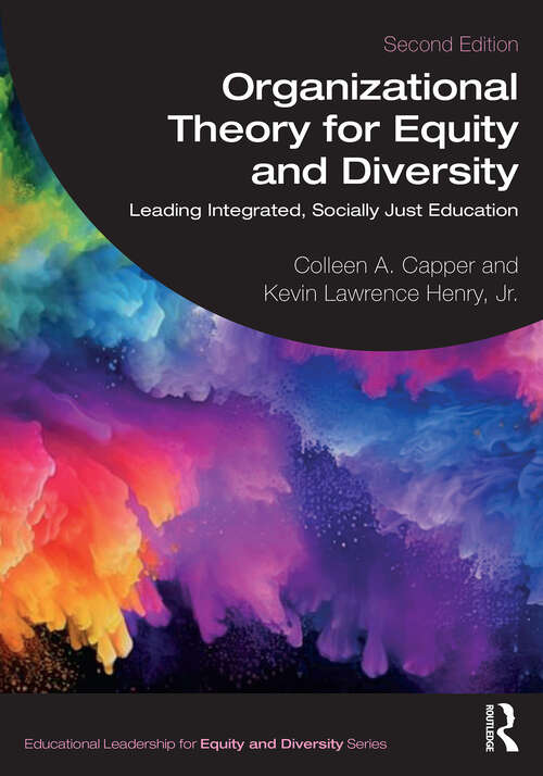 Book cover of Organizational Theory for Equity and Diversity: Leading Integrated, Socially Just Education (2) (Educational Leadership for Equity and Diversity)