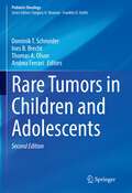 Rare Tumors in Children and Adolescents (Pediatric Oncology)