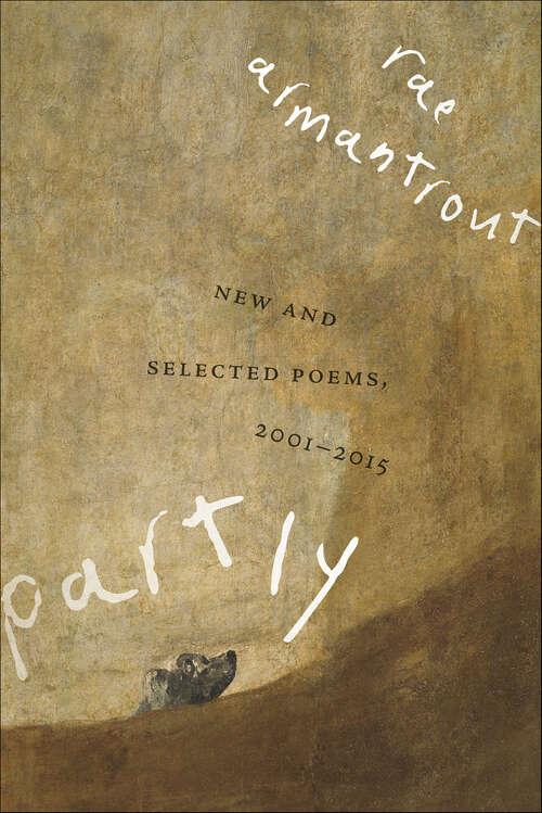 Book cover of Partly: New and Selected Poems, 2001–2015 (Wesleyan Poetry Series)