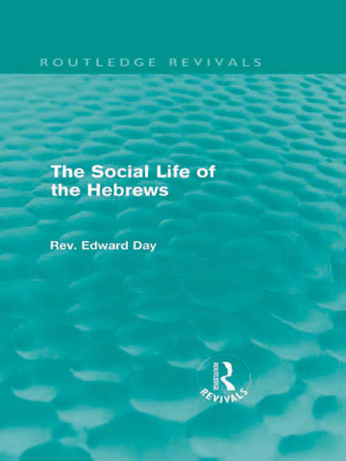Book cover of The Social Life of the Hebrews (Routledge Revivals)