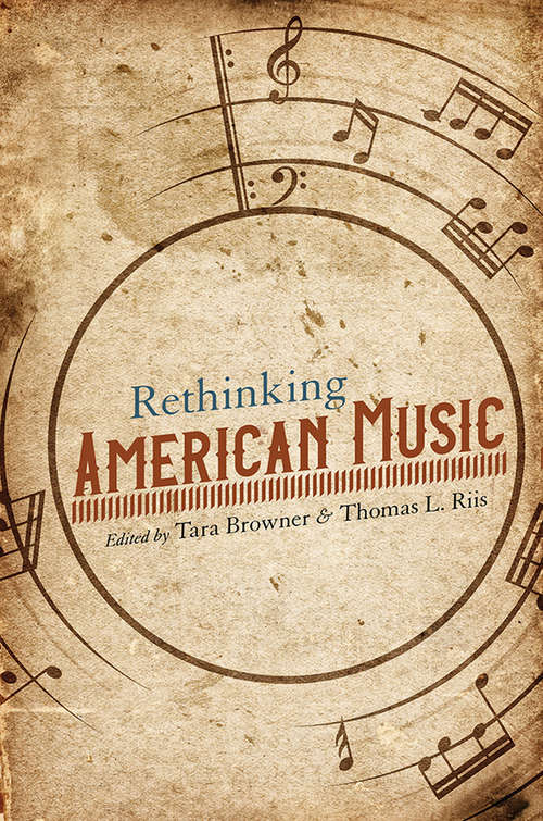Book cover of Rethinking American Music (Music in American Life)