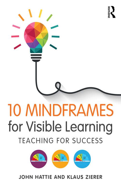 10 Mindframes for Visible Learning: Teaching For Success