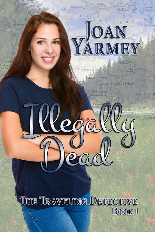 Book cover of Illegally Dead: The Travelling Detective (The Travelling Detective Series #1)