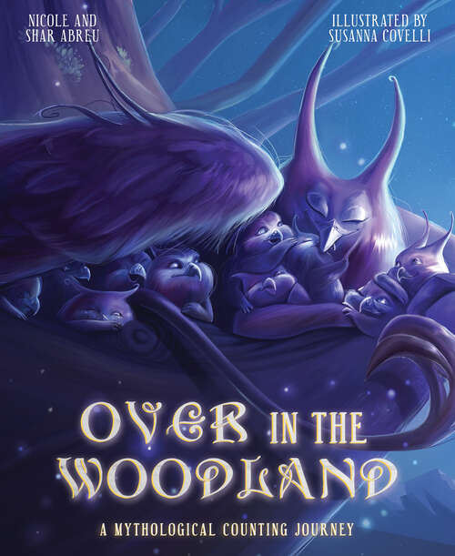 Book cover of Over in the Woodland: A Mythological Counting Journey