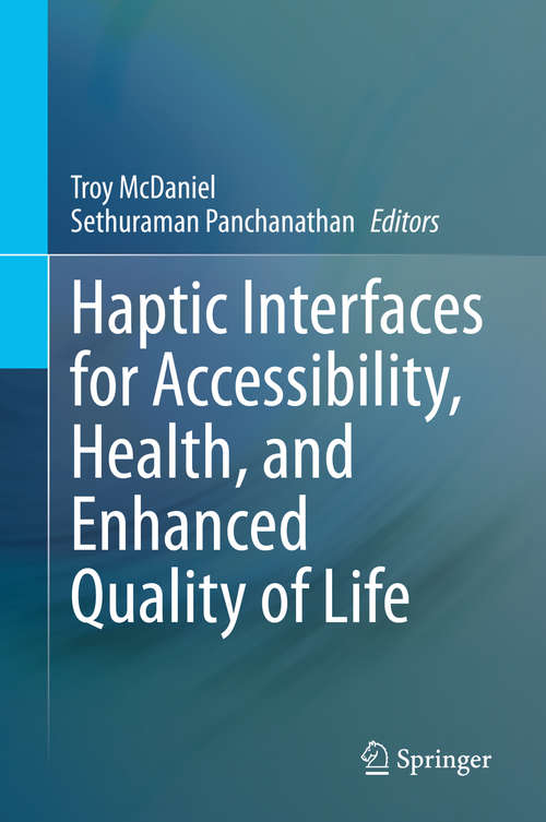 Book cover of Haptic Interfaces for Accessibility, Health, and Enhanced Quality of Life (1st ed. 2020)