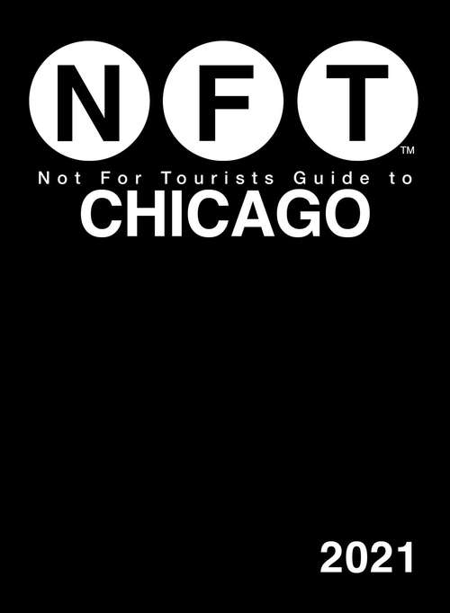 Book cover of Not For Tourists Guide to Chicago 2021 (Not For Tourists)
