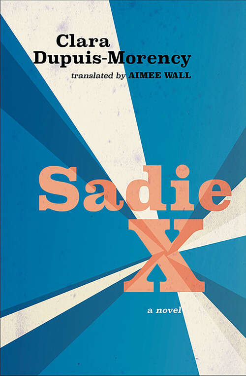 Book cover of Sadie X (Literature in Translation Series)