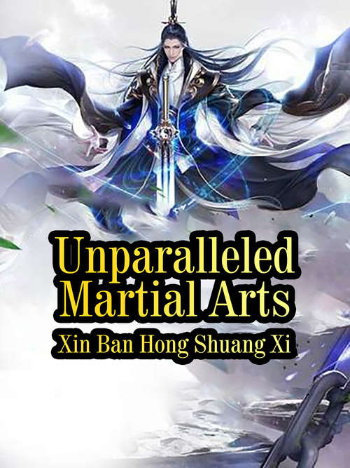 Unparalleled Martial Arts: Volume 18 (Volume 18 #18)