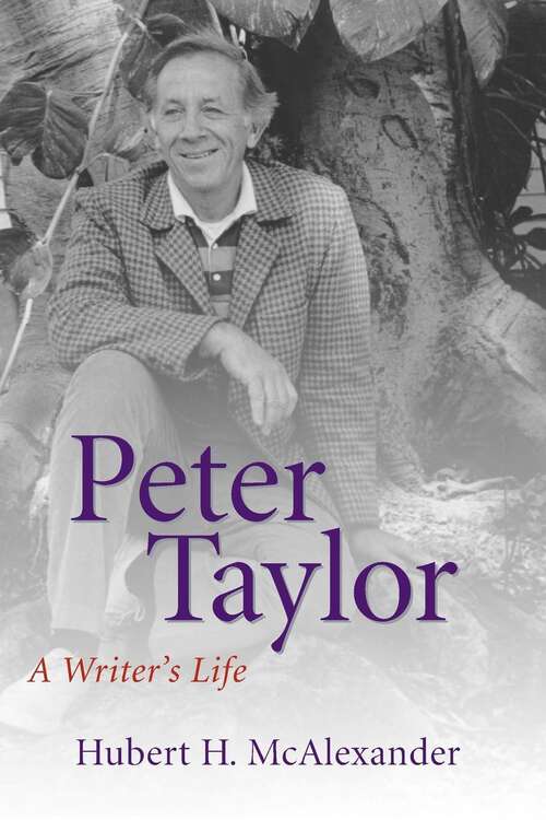 Book cover of Peter Taylor: A Writer's Life