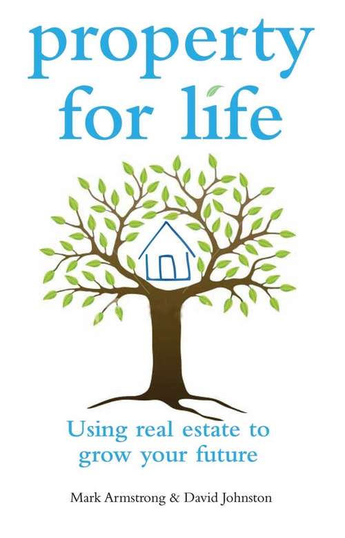 Property for Life: Using Property to Plan Your Financial Future