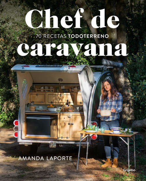 Book cover of Chef de caravana: 70 recetas "todoterreno"
