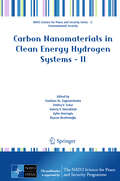Carbon Nanomaterials in Clean Energy Hydrogen Systems - II (NATO Science for Peace and Security Series C: Environmental Security)