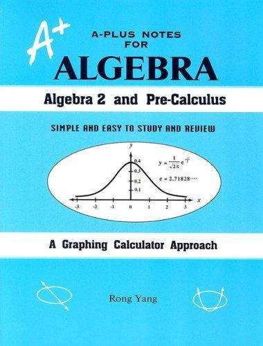 Book cover of A-Plus Notes for Algebra: Algebra 2 and Pre-Calculus