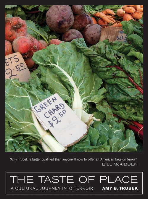 Book cover of The Taste of Place: A Cultural Journey into Terroir (California Studies in Food and Culture #20)