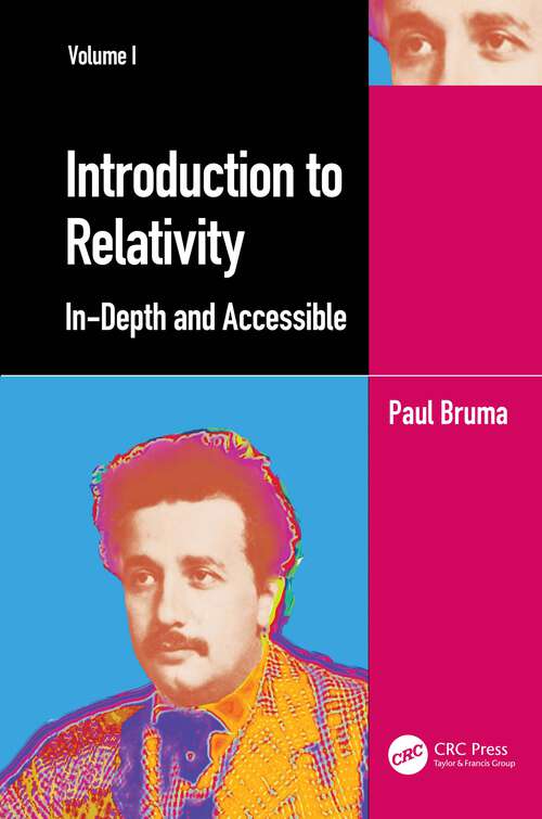 Book cover of Introduction to Relativity Volume I: In-Depth and Accessible