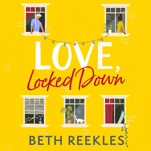 Book cover of Love, Locked Down: the debut romantic comedy from the writer of Netflix hit The Kissing Booth
