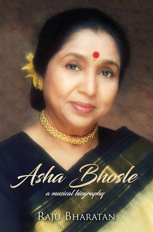 Book cover of Asha Bhosle: A Musical Biography