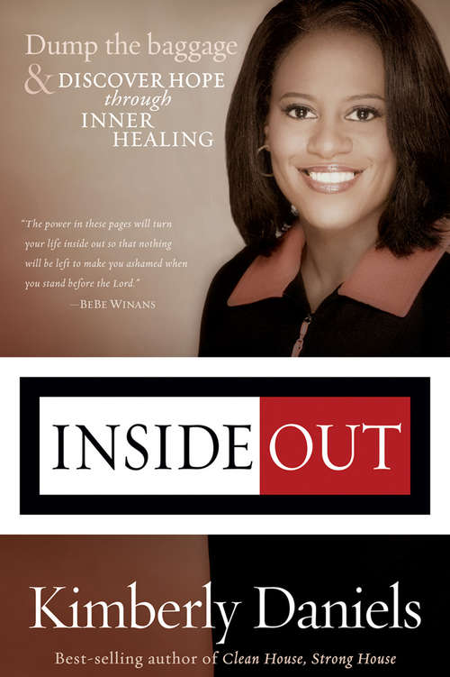 Inside Out: Dump the Baggage and Discover Hope through Inner Healing
