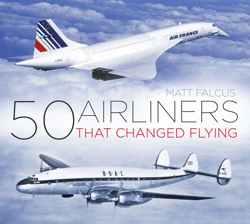 Book cover of 50 Airliners that Changed Flying