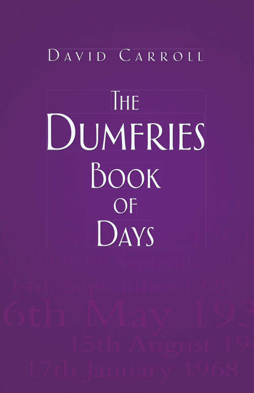 Book cover of The Dumfries Book of Days (Book of Days)