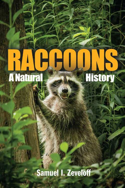 Book cover of Raccoons: A Natural History
