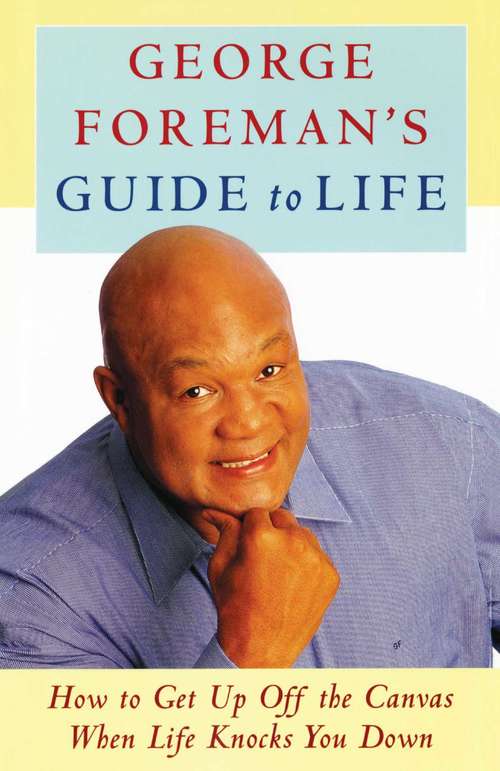 Book cover of George Foreman's Guide to Life