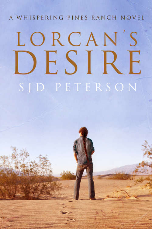 Lorcan's Desire (Whispering Pines Ranch #1)