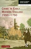 Crime in Early Modern England 1550-1750 (Themes In British Social History)