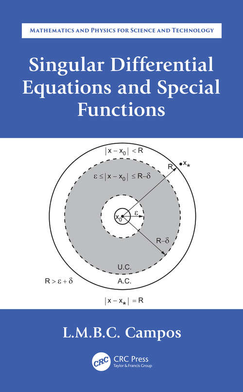 Singular Differential Equations and Special Functions (Mathematics and Physics for Science and Technology)