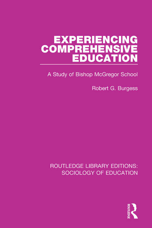Book cover of Experiencing Comprehensive Education: A Study of Bishop McGregor School (Routledge Library Editions: Sociology Of Education Ser.)