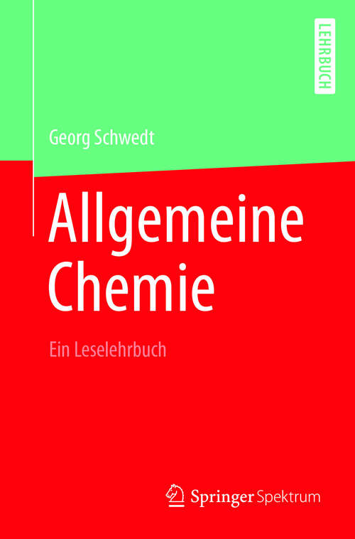Book cover of Allgemeine Chemie - ein Leselehrbuch (1. Aufl. 2017)